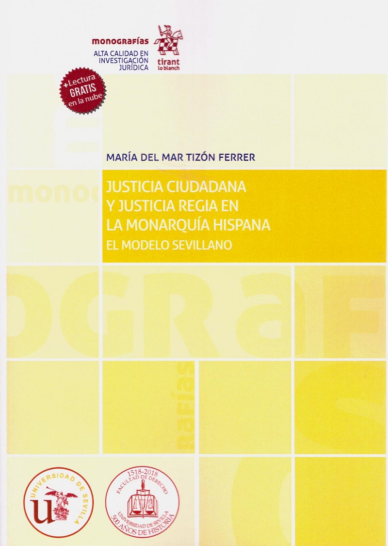 Justicia ciudadana y justicia regia en la monarquía hispana. El modelo sevillano -0