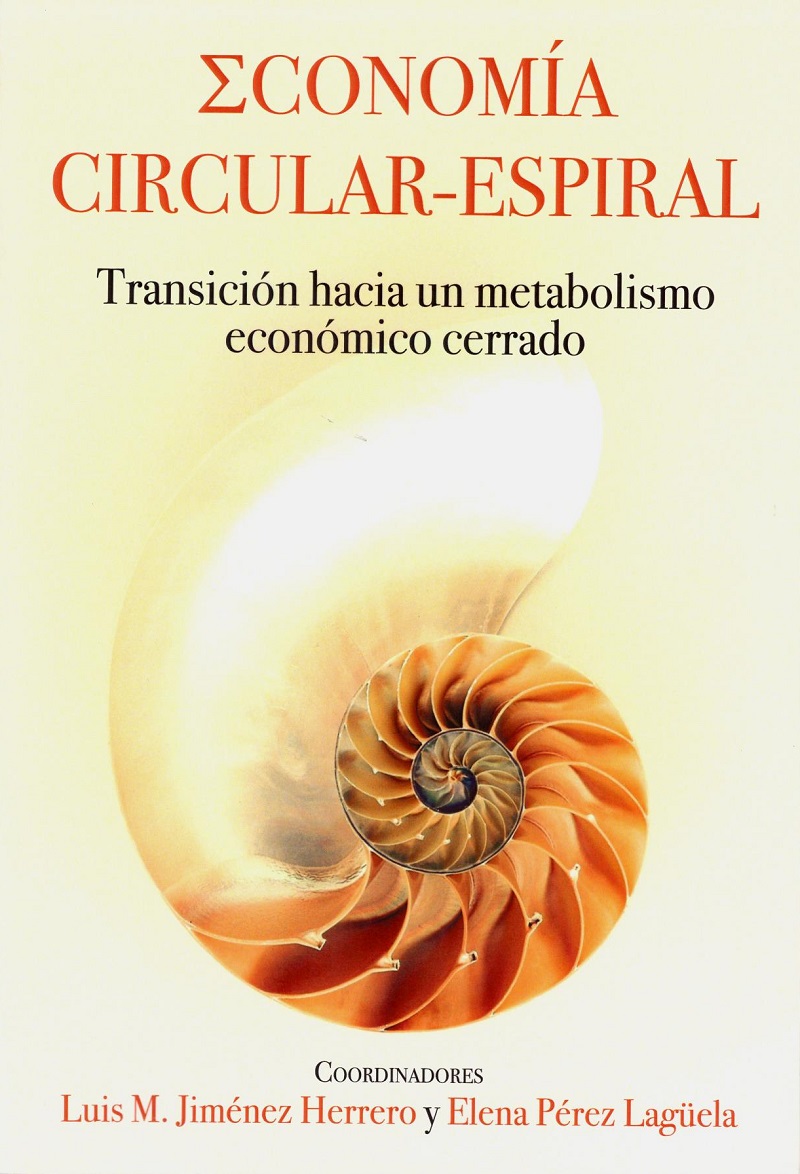 Economia circular-espiral. Transición hacia un metabolismo económico cerrado -0