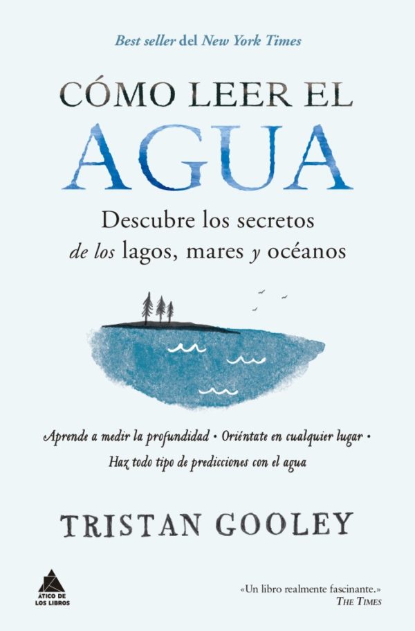 Cómo leer el agua. Descubre los secretos de los lagos, mares y océanos-0