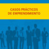 Casos prácticos de emprendimiento -0