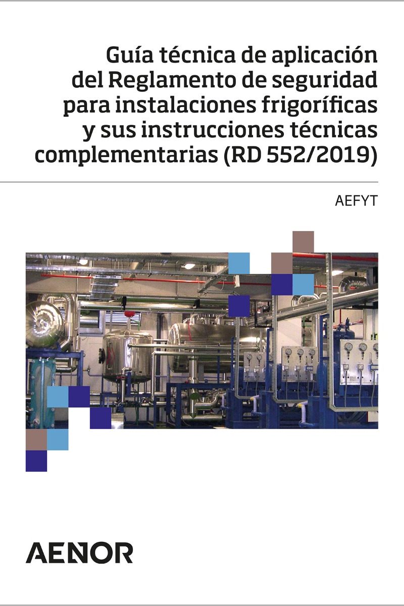 Guía técnica de aplicación del reglamento de seguridad para instalaciones frigoríficas y sus instrucciones técnicas complementarias (RD 552/2019)-0