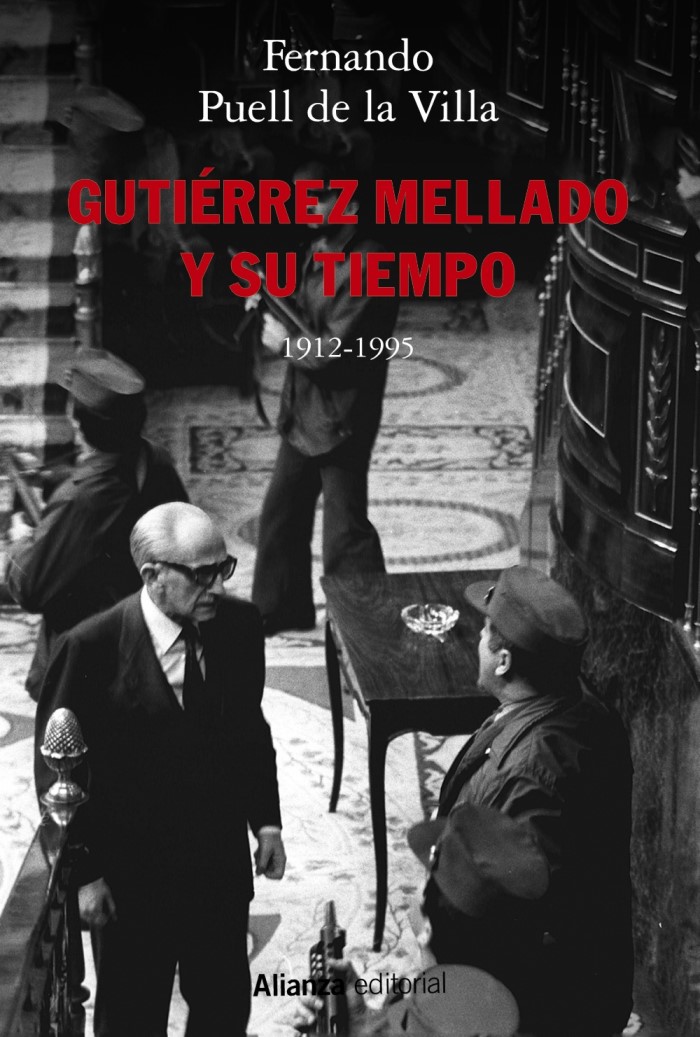 Gutiérrez Mellado y su tiempo, 1912-1995 -0