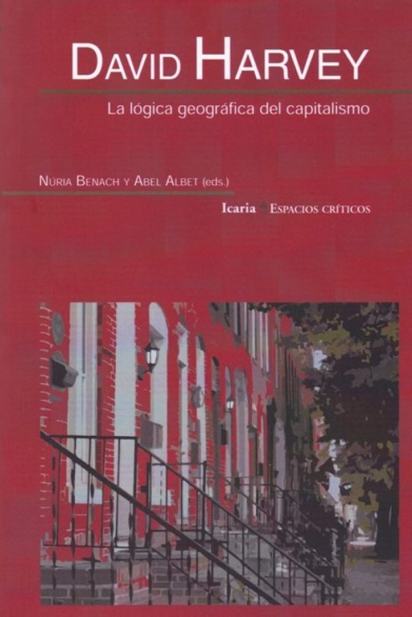 David Harvey. La Lógica geográfica del capitalismo -0