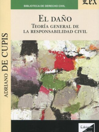 Daño. Teoría general de la responsabilidad civil