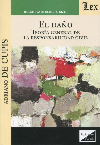 Daño. Teoría general de la responsabilidad civil
