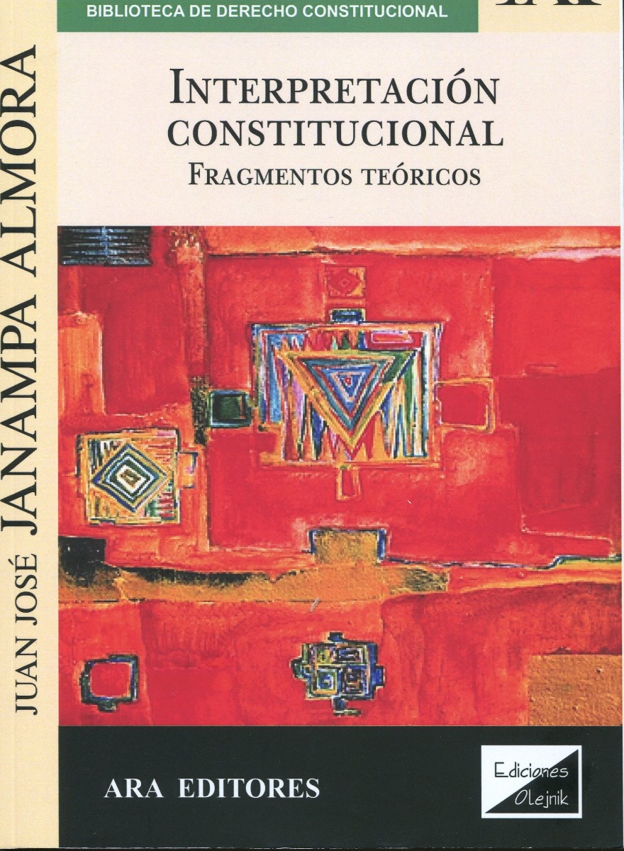 Interpretación Constitucional. Fragmentos teóricos. -0