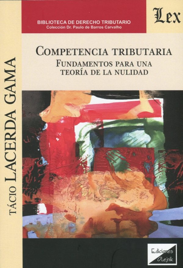 Competencia tributaria. Fundamentos para una teoría de la nulidad. -0