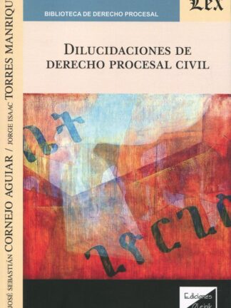 Dilucidaciones de Derecho Procesal Civil