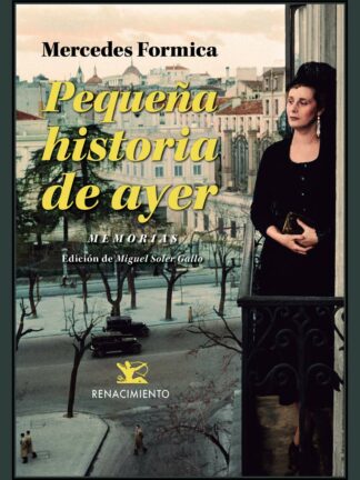 Pequeña historia de ayer. (Memorias, 1931-1958). Visto y vivido, Escucho el silencio, Espejo roto. Y espejuelos