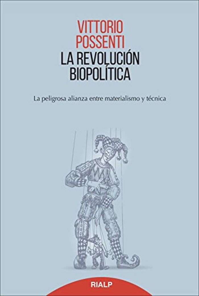 La revolución biopolítica. La peligrosa alianza entre materialismo y técnica-0