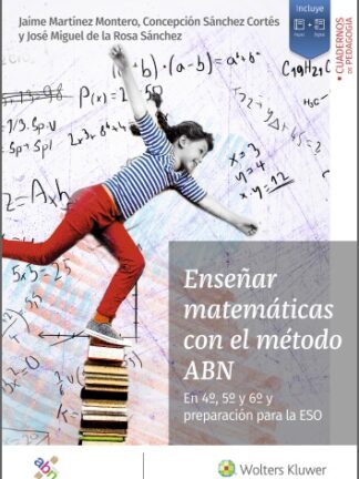 Enseñar matemáticas con el método ABN. En 4º, 5º y 6º preparación para la ESO