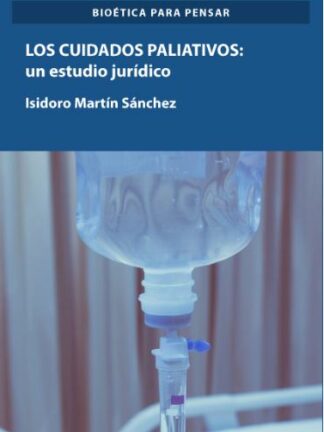 Los cuidados paliativos. Un estudio jurídico