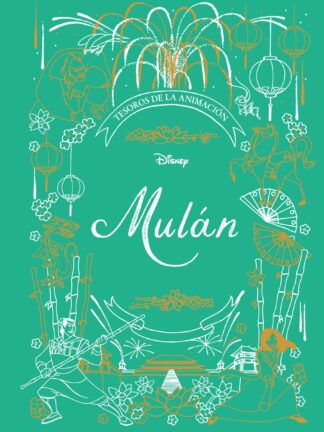 Mulán. Tesoros de la animación