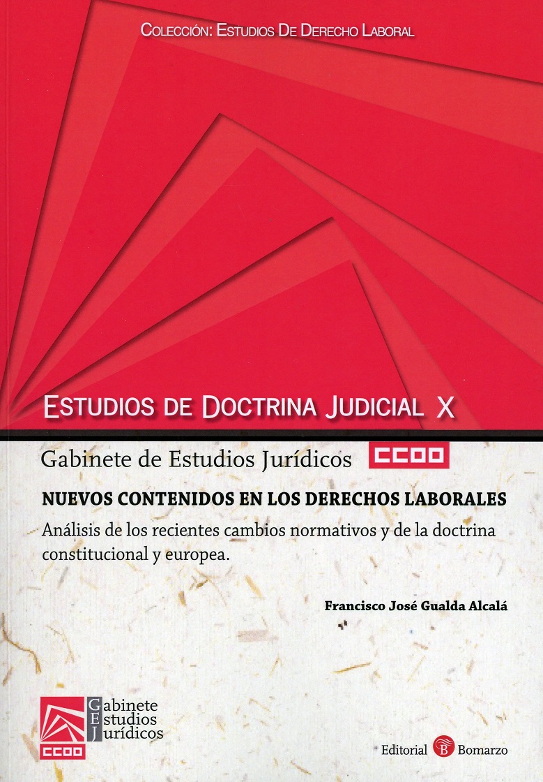 Estudios de doctrina judicial X. Nuevos contenidos en los derechos laborales. Análisis de los recientes cambios normativos y de la doctrina constitucional y europea-0