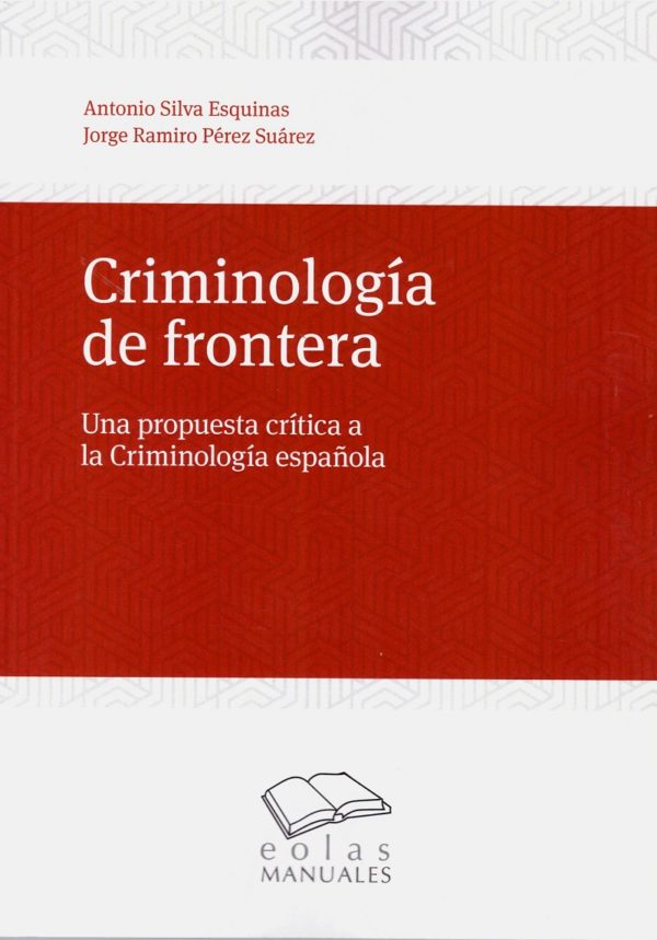 Criminología de frontera. Una propuesta crítica a la criminología española-0