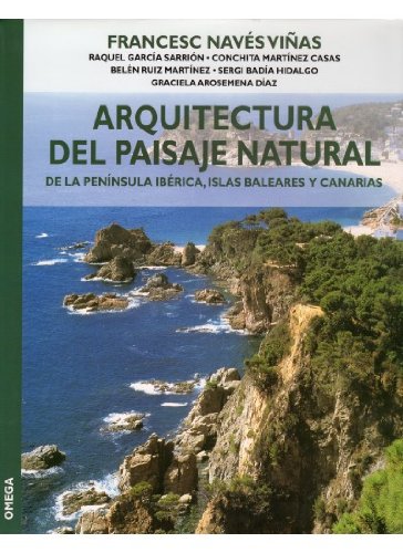 Arquitectura del paisaje natural. De la Península Ibérica, Islas Baleares y Canarias -0