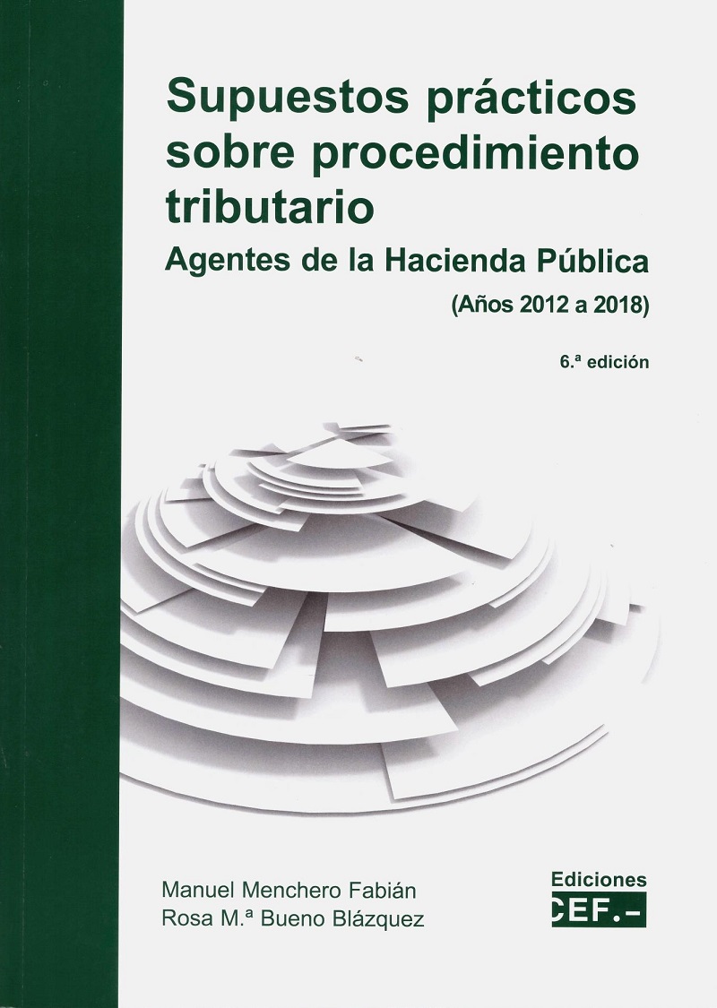 Supuestos prácticos sobre procedimiento tributario 2020. Agentes de la Hacienda Pública (Años 2012 a 2018)-0