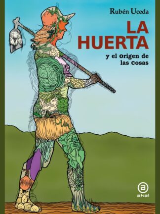 Huerta y el origen de las cosas