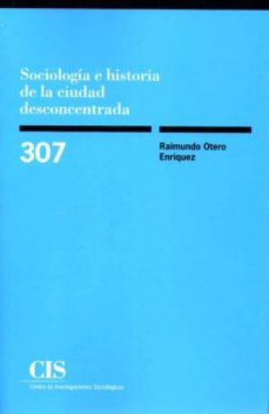 Sociología e historia de la ciudad desconcentrada -0