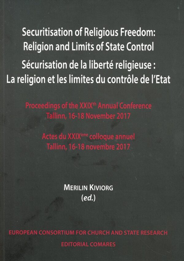 Securitisation of religious freedom: Religion and limits of state control. Proceedings of the XXIX th annual conference Tallinn, 16-18 november 2017-0