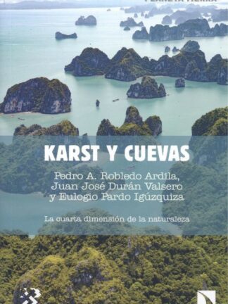 Karst y cuevas. La cuarta dimensión de la naturaleza