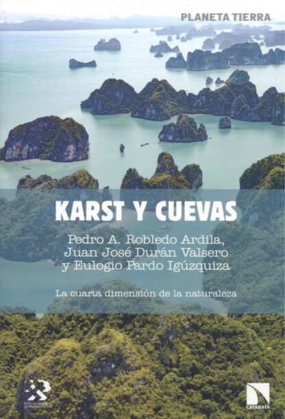 Karst y cuevas. La cuarta dimensión de la naturaleza