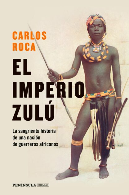 Imperio zulú. El sangriento final de una nación de guerreros