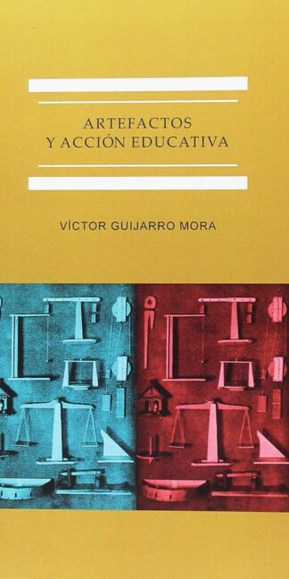 Artefactos y acción educativa. La cultura del objeto científico en la enseñanza secundaria en España ( 1845-1930 )-0