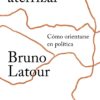 Dónde aterrizar. Cómo orientarse en política -0
