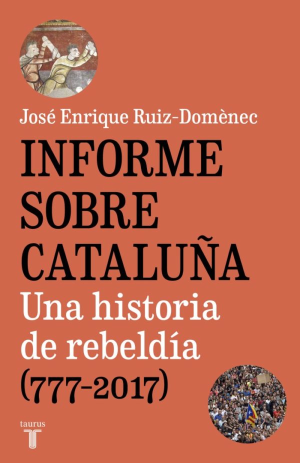 Informe sobre Cataluña. Una historia de rebeldía (777-2017) -0