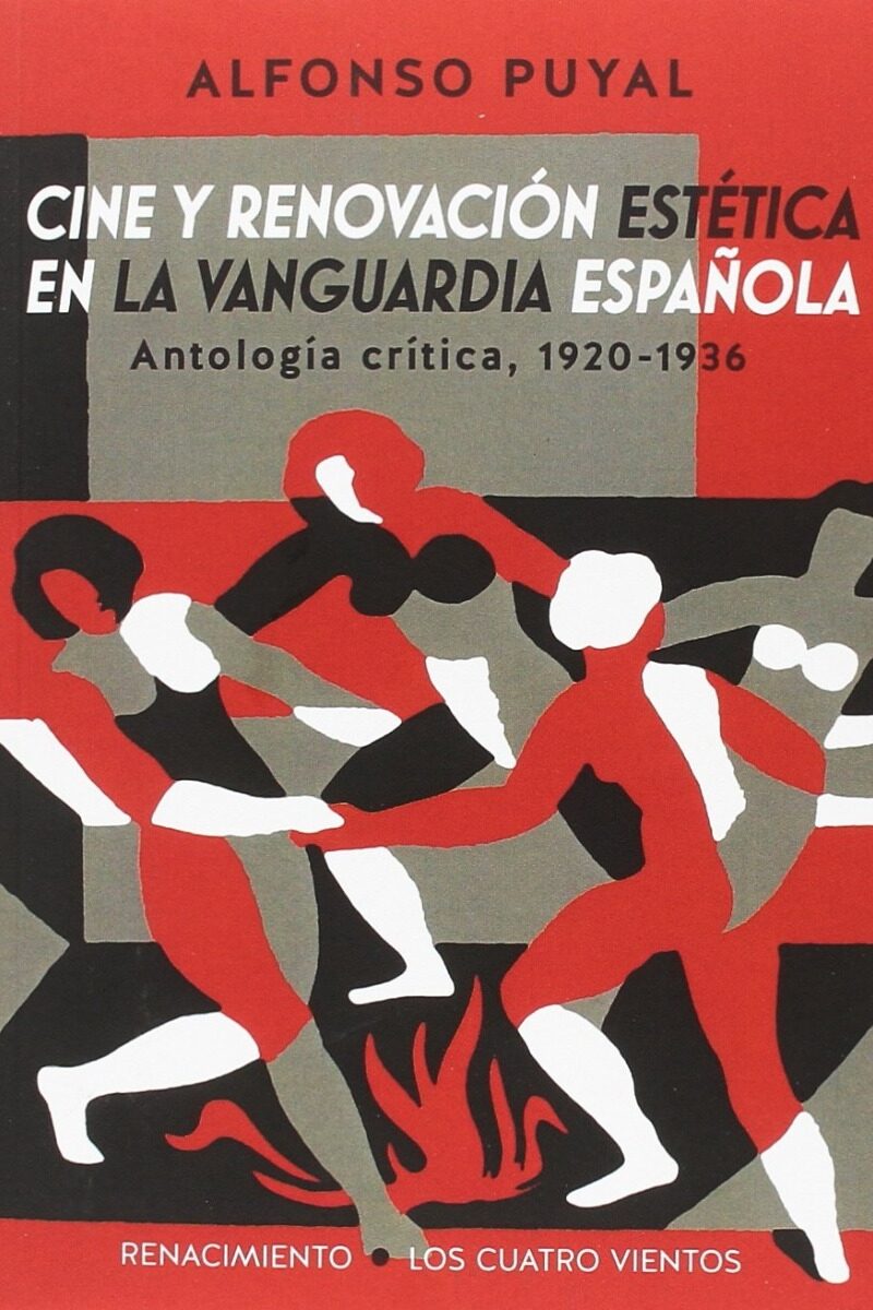 Cine y renovación en la vanguardia española. Antología crítica 1920-1936-0