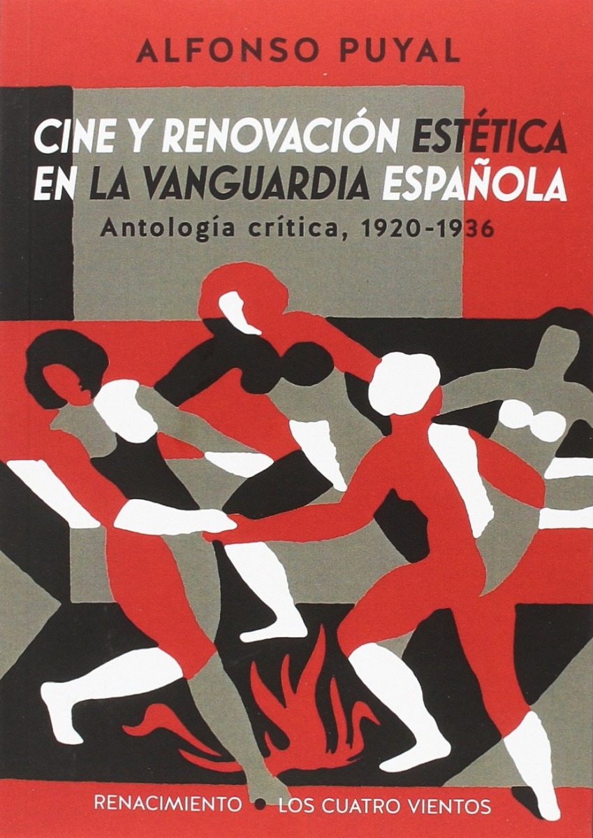 Cine y renovación en la vanguardia española. Antología crítica 1920-1936-0