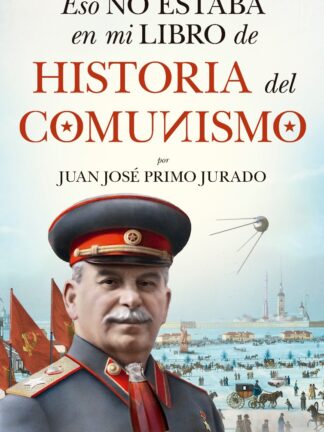 Eso no estaba en mi libro de historia del Comunismo