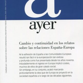 Revista Ayer Nº 117 (2020). Cambio y continuidad en los relatos sobre las relaciones España-Europa