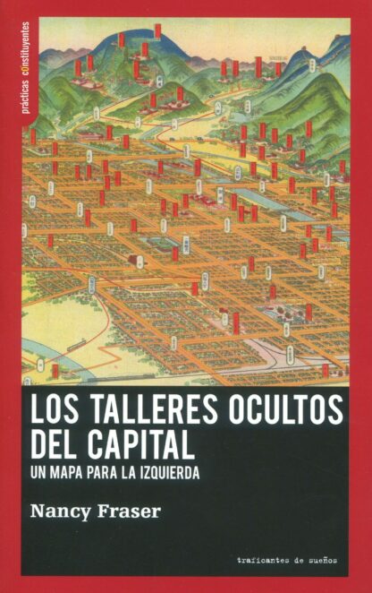 Los talleres ocultos del capital. Un mapa para la izquierda