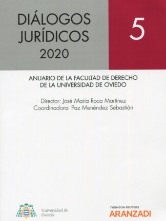 Diálogos Jurídicos 2020. Nº 5 Anuario de la Facultad de Derecho de la Universidad de Oviedo