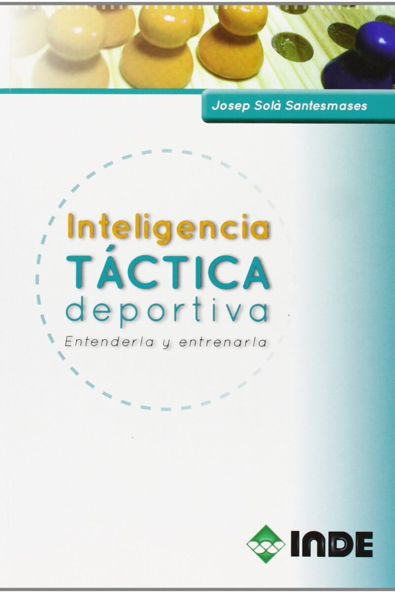 Inteligencia táctica deportiva. Entenderla y entrenar -0