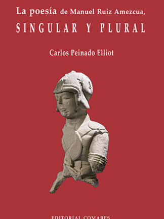 Poesía de Manuel Ruiz Amezcua, singular y plural