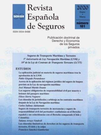 Revista Española de Seguros, Nº 181. Enero-Marzo 2020. Seguros de Transporte Marítimo y Terreste. 5º Aniversario de Ley Navegación Marítima...