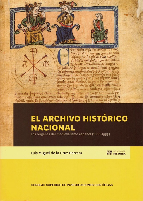 Archivo histórico nacional. Los orígenes del medievalismo español (1866-1955) -0