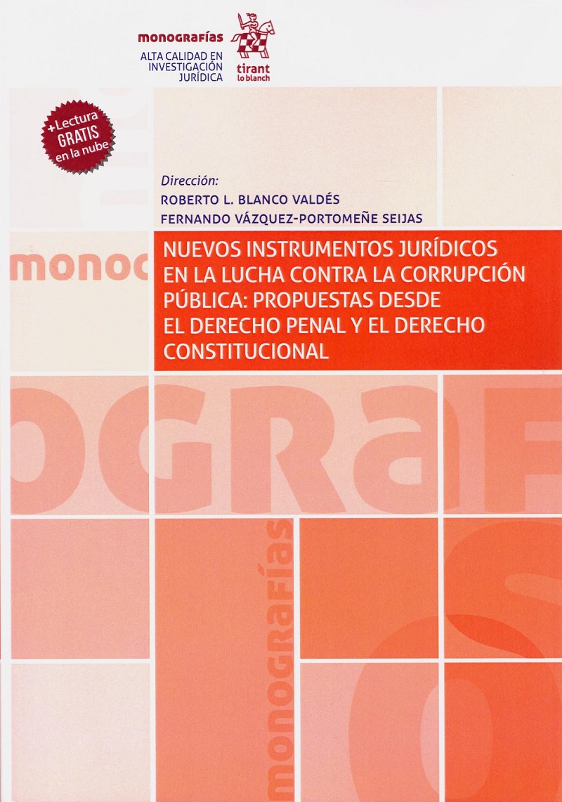 Nuevos instrumentos jurídicos en la lucha contra la corrupción pública: propuestas desde el Derecho Penal y el Derecho Constitucional-0