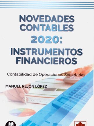 Novedades contables 2020: instrumentos financieros. Contabilidad de operaciones societarias