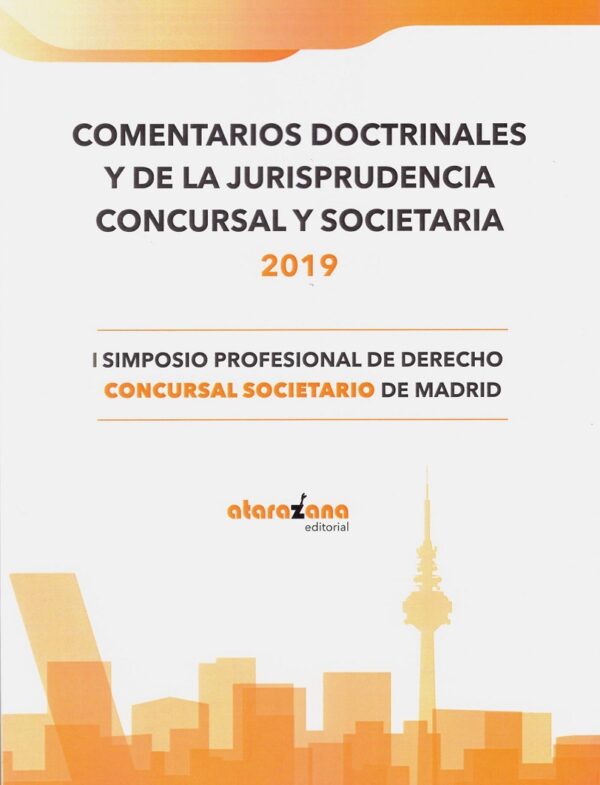 Comentarios doctrinales y de la jurisprudencia concursal y societaria 2019 -0