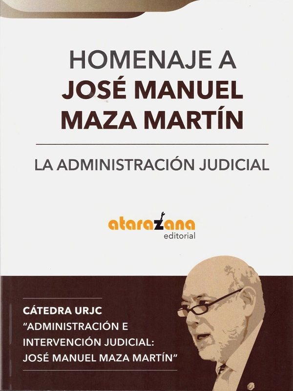 Homenaje a José Manuel Maza Martín. La administración judicial-0