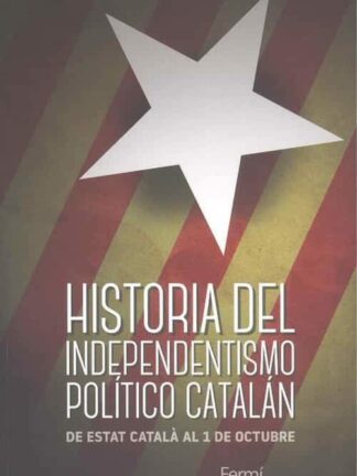 Historia del independentismo catalán: del Estat Catalá al 1 de Octubre
