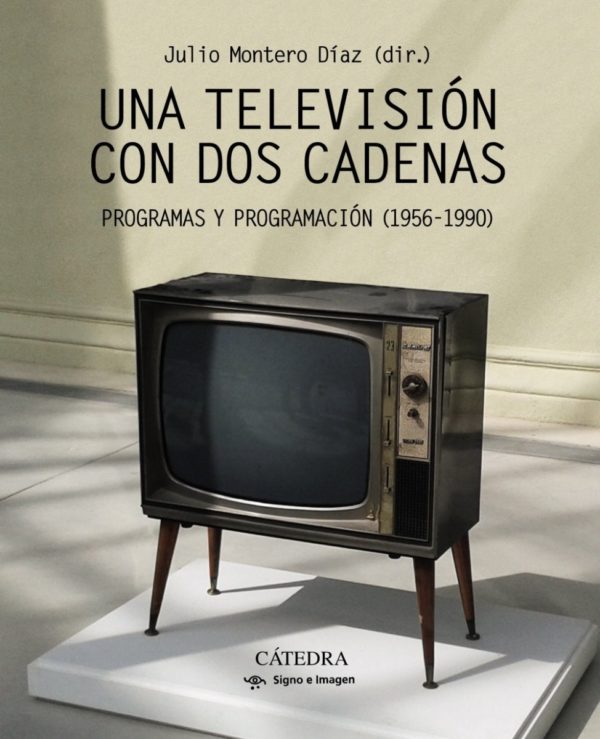 Una televisión con dos cadenas. La programación en España (1956-1990) -0