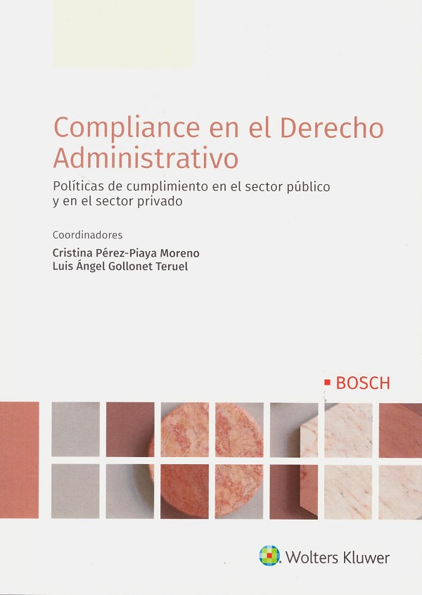 Compliance en el Derecho Administrativo. Políticas de cumplimiento en el sector público y en el sector privado-0