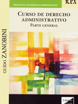 Curso de derecho administrativo. Parte general