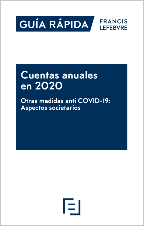 Guía Rápida Cuentas anuales en 2020. Otras medidas antiCOVID-19. e-Book-0
