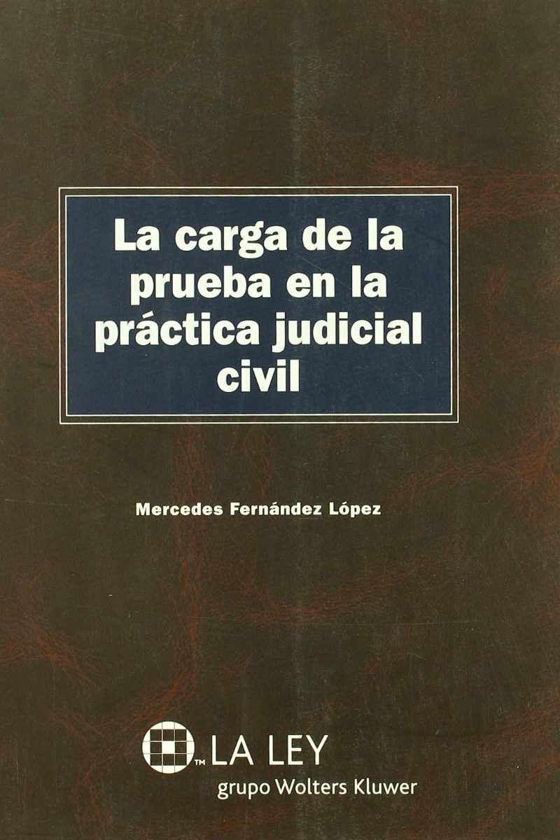 Carga de la Prueba en la Práctica Judicial Civil -0